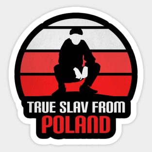 True slav from Poland - slav squat Sticker